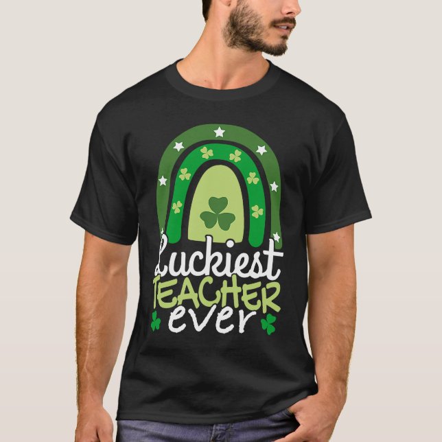 Camiseta Luckiest Teacher Ever I School Class St Patricks D (Anverso)