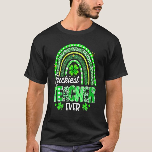 Camiseta Luckiest Teacher Ever Rainbow Shamrock Cute St Pat (Anverso)