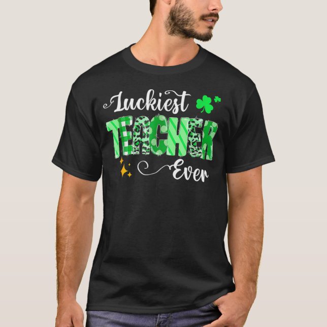 Camiseta Luckiest Teacher Ever Shamrock Teacher St Patricks (Anverso)