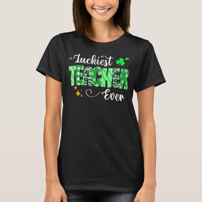 Camiseta Luckiest Teacher Ever Shamrock Teacher St Patricks (Anverso)