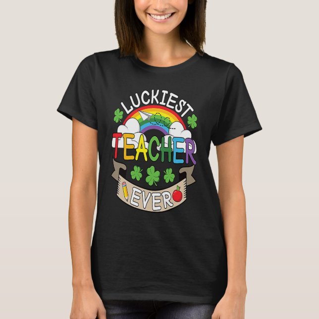 Camiseta Luckiest Teacher Ever St Patricks Day Shamrock Iri (Anverso)