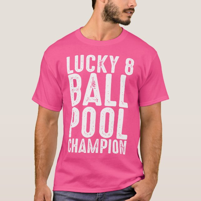 Camiseta Lucky 8 Ball Pool Champion Funny Billiards Snooker (Anverso)