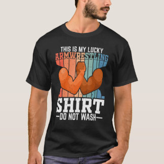 Camiseta Lucky Arm Wrestling Do Not Wash Arm Wrestler