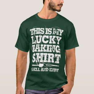 Camiseta Lucky Baking  Funny Baker Home Cooking Gift 