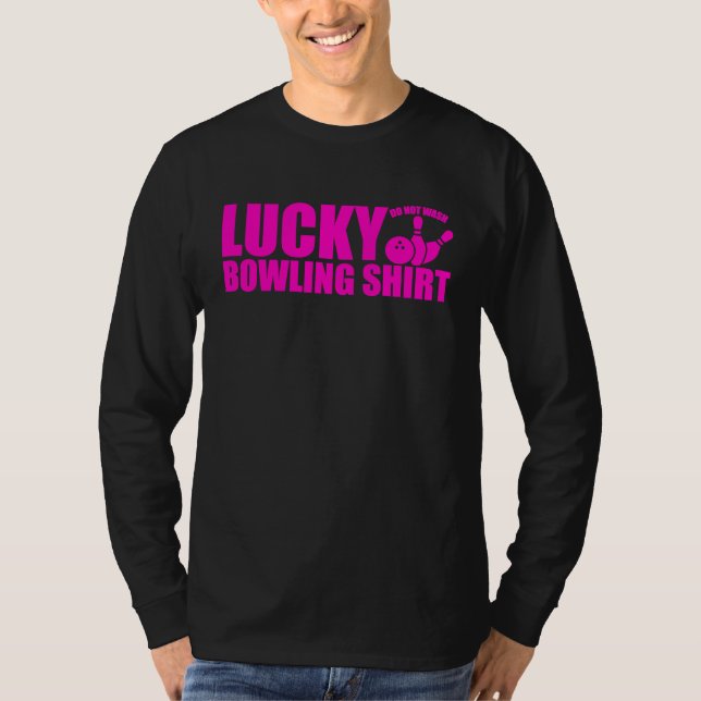 Camiseta Lucky Bowling Do Not Wash Funny Quote For Bowlers  (Anverso)