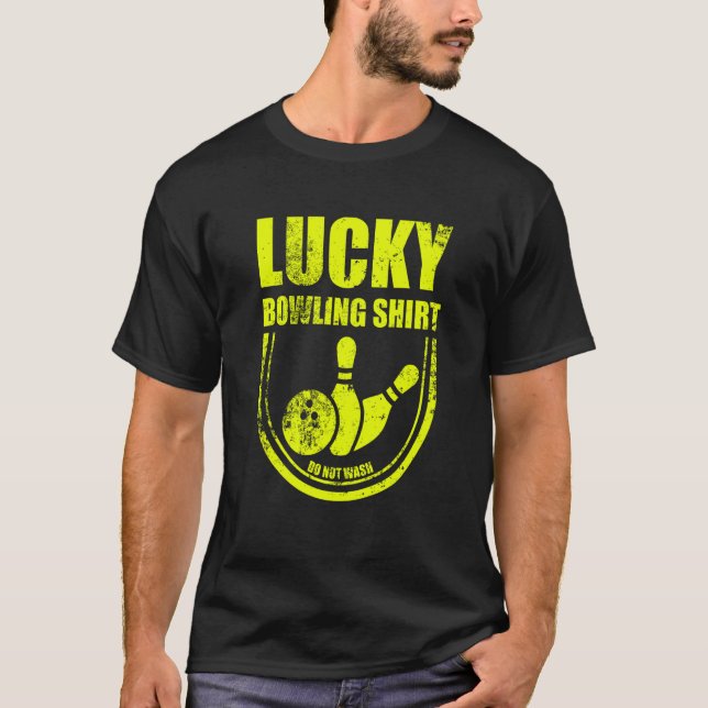 Camiseta Lucky Bowling Do Not Wash Quote For Bowlers  30 (Anverso)