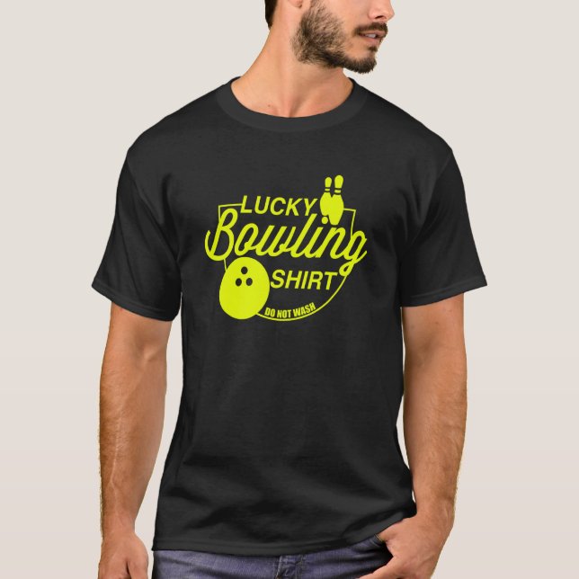 Camiseta Lucky Bowling Do Not Wash Quote For Bowlers  39 (Anverso)