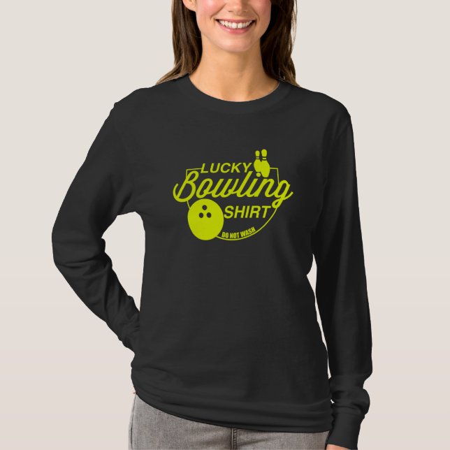 Camiseta Lucky Bowling Do Not Wash Quote For Bowlers  39 (Anverso)