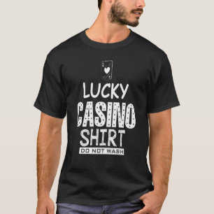 Camiseta Lucky Casino Do Not Wash Poker Casino Gambling