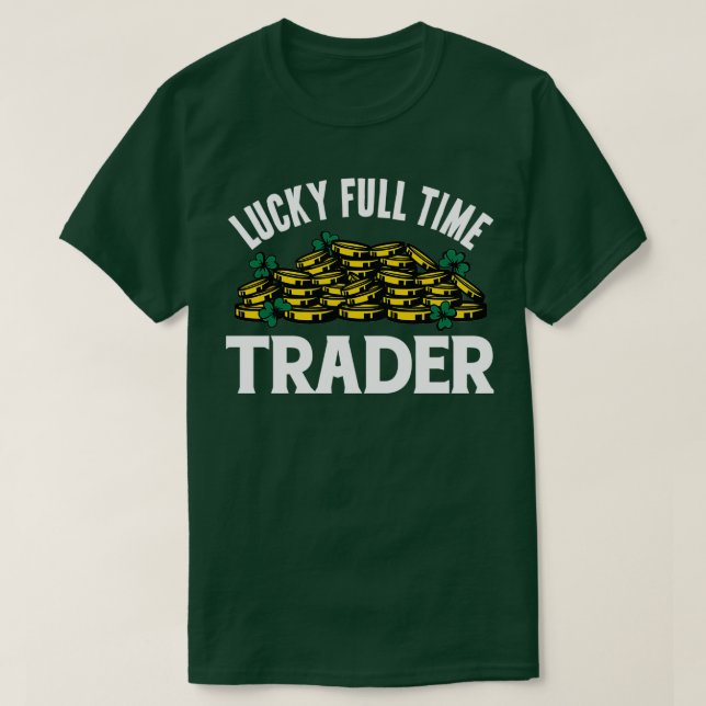 Camiseta Lucky Full Time Trader (Diseño del anverso)