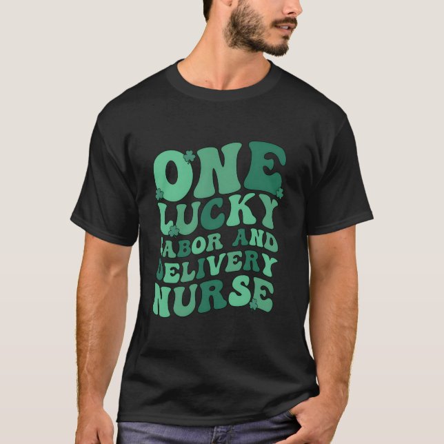 Camiseta Lucky Labor And Delivery Nurse St Patrick'S Day Ld (Anverso)