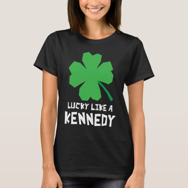 Camiseta Lucky Like A Kennedy Shamrock St Patricks Day (Anverso)
