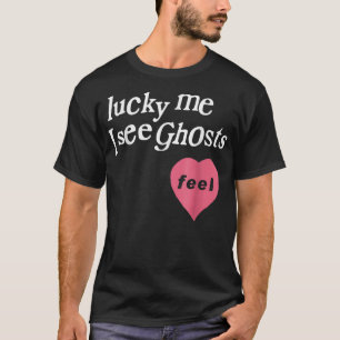 Camiseta Lucky Me Veo Fantasmas