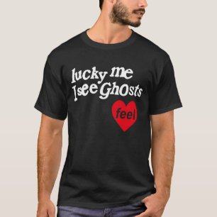 Camiseta Lucky Me Veo Fantasmas
