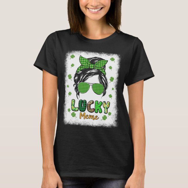 Camiseta Lucky Meme Messy Bun St Patricks Day for Women (Anverso)