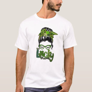 Camiseta Lucky Messy A Bun Mama St Patrick Day Graphic