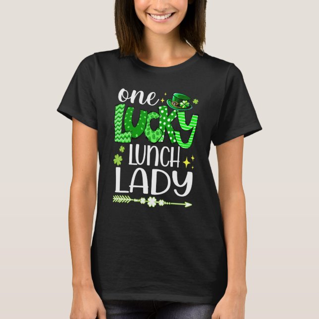 Camiseta Lucky Shamrock One Lucky Lunch Lady St Patrick's D (Anverso)