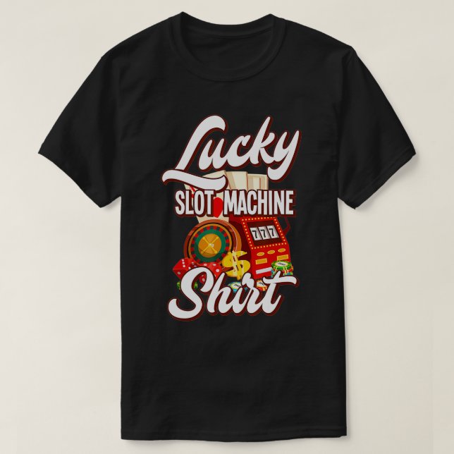 Camiseta Lucky Slot Machine Casino Las Vegas Gambling (Diseño del anverso)