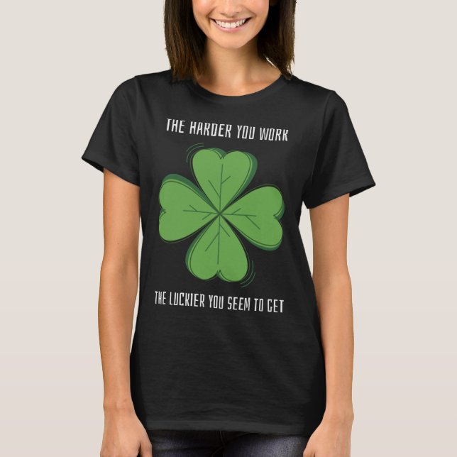 Camiseta Lucky Teacher St Patrick's Day Harder Work Luckier (Anverso)
