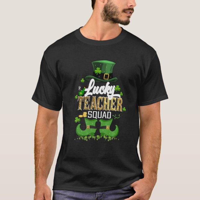 Camiseta Lucky Teachs Squad Happy St Patricks Day Leprecha (Anverso)