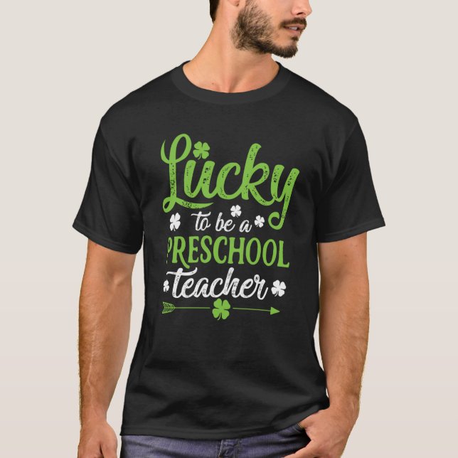 Camiseta Lucky To Be A Preschool Teacher St Patrick's Day (Anverso)