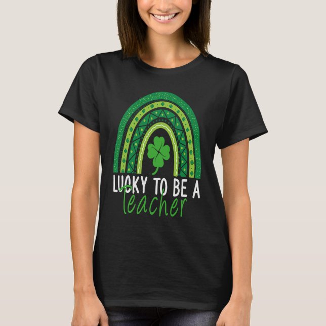 Camiseta Lucky To Be A Teacher Rainbow Teacher St Patricks  (Anverso)