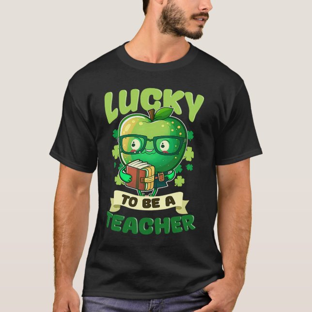 Camiseta Lucky To Be A Teacher St Patricks Day Teacher (Anverso)