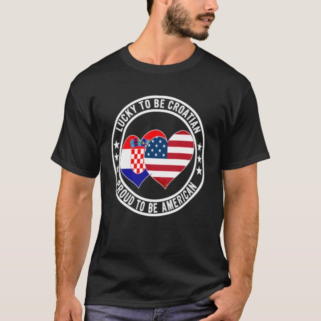 Camiseta Lucky To Be Croatian Proud To Be American Croatia  (Anverso)