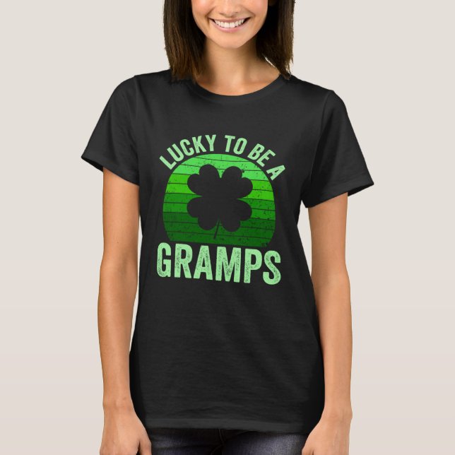 Camiseta Lucky To Be Gramps Leprechaun Shamrock St Patricks (Anverso)