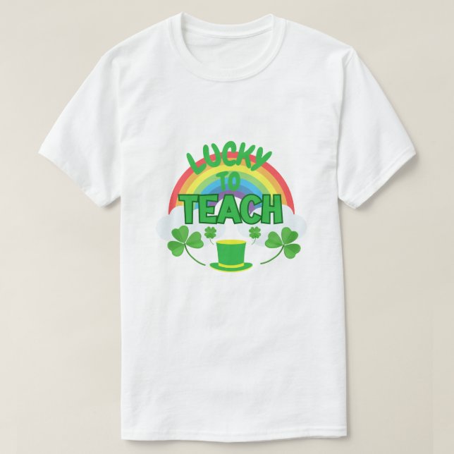Camiseta Lucky to Teach – St. Patrick’s Day Teacher T-Shirt (Diseño del anverso)