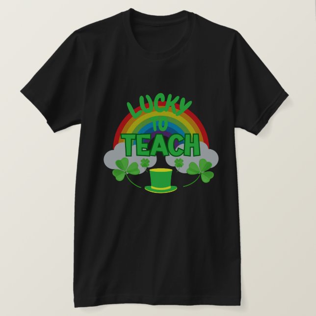 Camiseta Lucky to Teach – St. Patrick’s Day Teacher T-Shirt (Anverso del diseño)