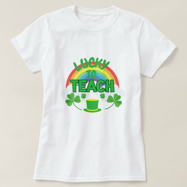 Camiseta Lucky to Teach – St. Patrick’s Day Teacher T-Shirt (Diseño del anverso)