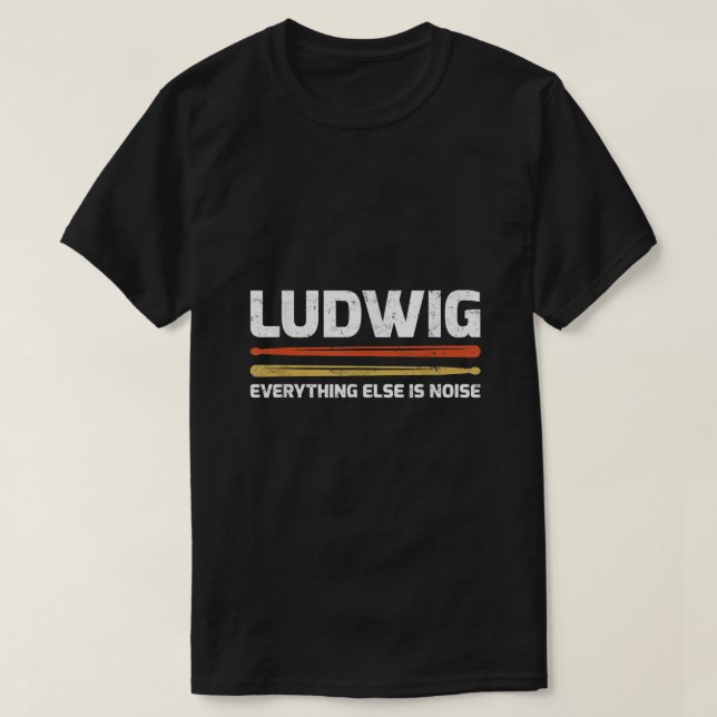 Camiseta Ludwig Todo Lo Demás Es Música Clásica De Ruido Dr (Diseño del anverso)