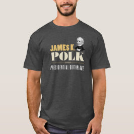 Camiseta Lugar de nacimiento presidencial de James K. Polk 