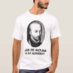 Camiseta ¡Luis de Molina es mi homeboy!
