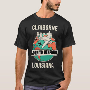 Camiseta Luisiana nació en la parroquia de Claiborne para e