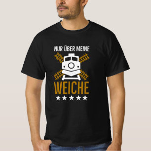 Camiseta Lujo de Weiche Eisenbahner Sprüche