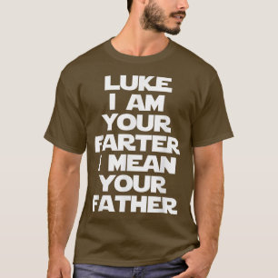 Camiseta Luke I Am Your Farter (Padre) es divertido decir p