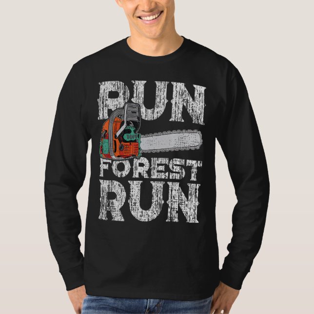 Camiseta Lumberjack Chainsaw Run Forest Funny Woodworker 1 (Anverso)
