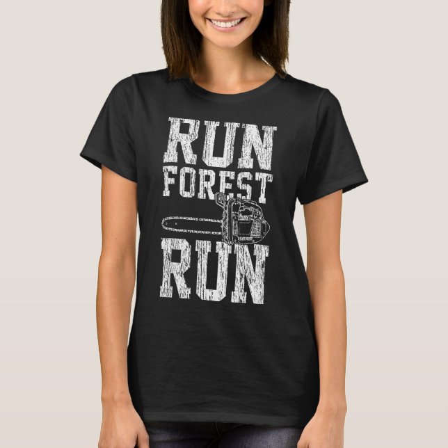 Camiseta Lumberjack Chainsaw Run Forest Run Funny (Anverso)