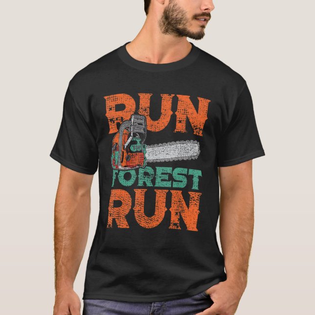 Camiseta Lumberjack Chainsaw Run Forest Woodworker (Anverso)