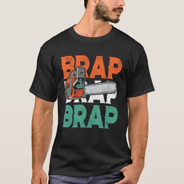 Camiseta Lumberjack Chainsaw Sound Brap Brap Forest Funny W (Anverso)