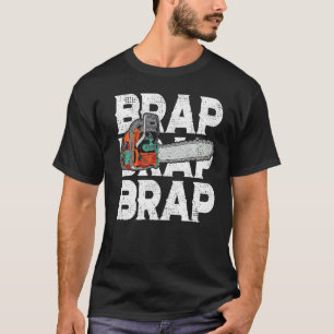 Camiseta Lumberjack Chainsaw Sound Brap Forest Funny W