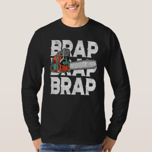 Camiseta Lumberjack Chainsaw Sound Brap Forest Funny W