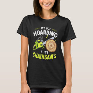 Camiseta Lumberjack no es acaparador de leñador de Chainsaw