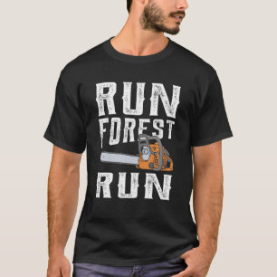 Camiseta Lumberjack Run Forest Run Chainsaw Logger Arborist