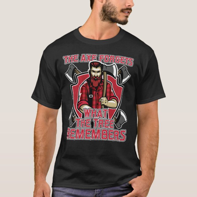 Camiseta Lumberjack The Axe Forgets What The Tree Remembers (Anverso)