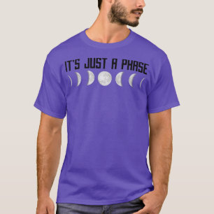 Camiseta Luna es solo una fase lunar