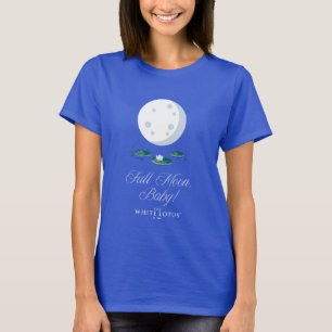 Camiseta ¡Luna llena, bebé! - El Lotus Blanco