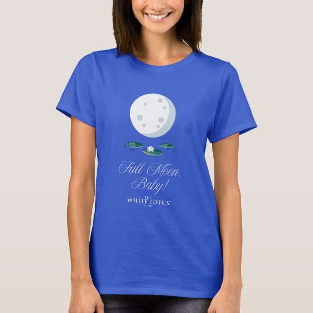 Camiseta ¡Luna llena, bebé! - El Lotus Blanco (Anverso)